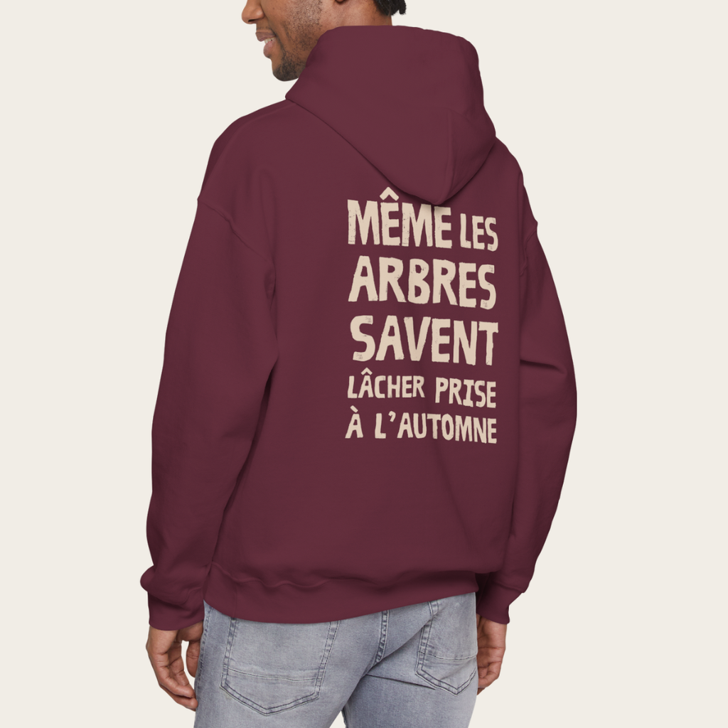 Sweat à capuche unisexe - Même les arbres savent lâcher prise